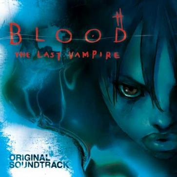 THE MOVIE“BLOOD~THE LAST VAMPIRE”O.S.T专辑