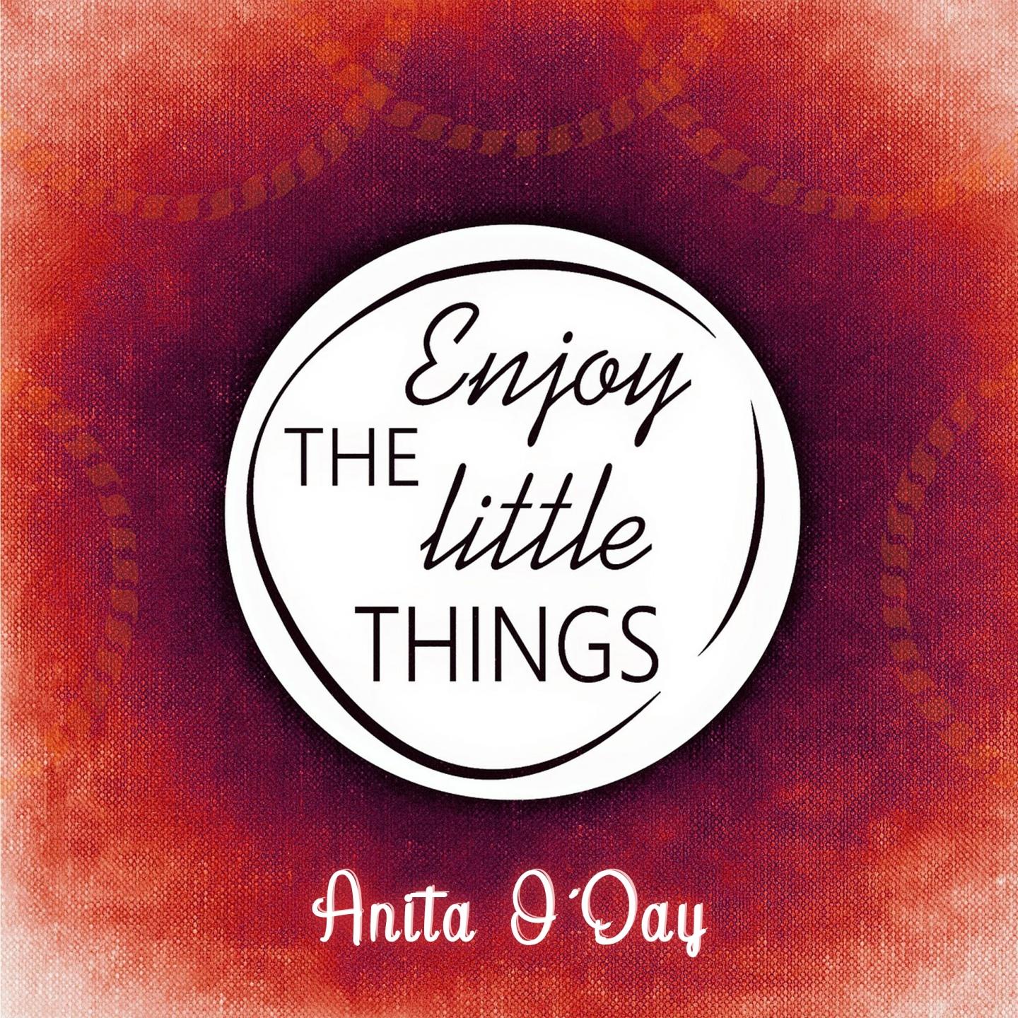 Enjoy The Little Things