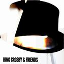Bing Crosby & Friends专辑