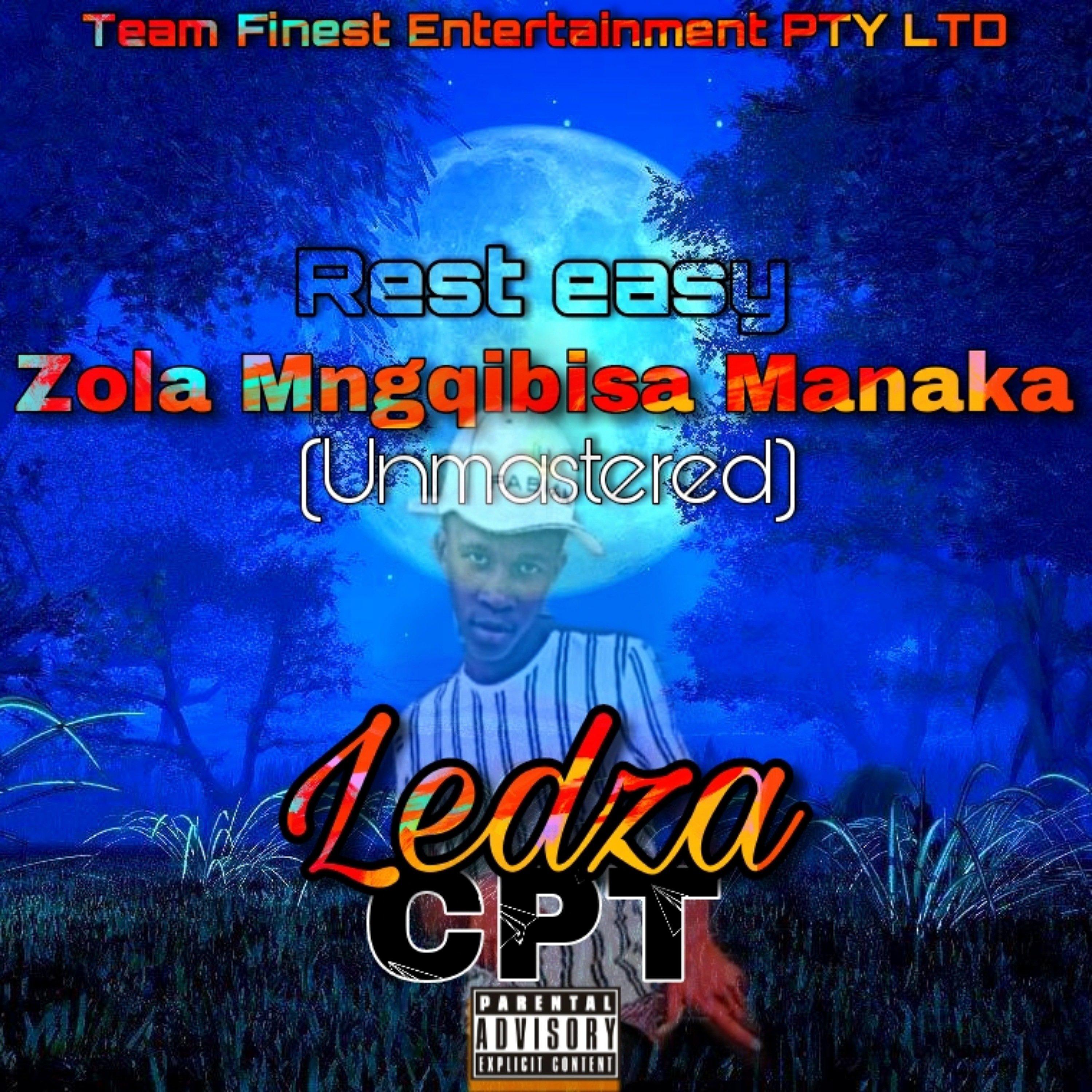 Ledza CPT - Rest Easy Zola Mngqibisa Manaka (Unmastered)