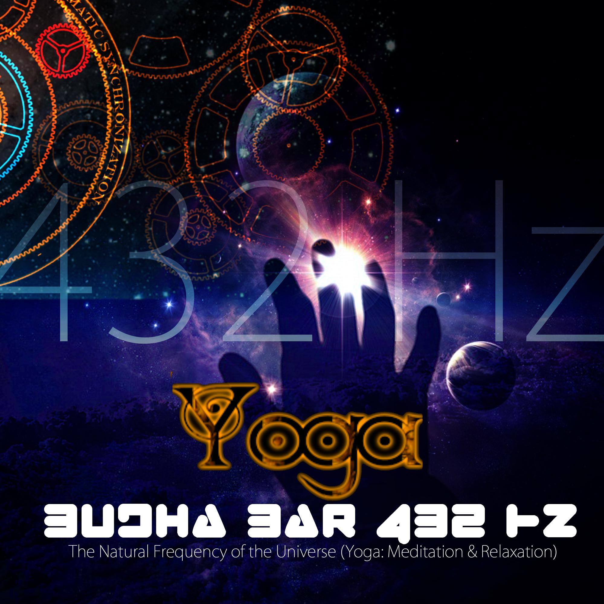 Budha - Bar 432 Hz: The Natural Frequency of the Universe (Yoga: Meditation & Relaxation)专辑