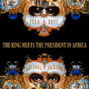 THE KING MEETS THE PRESIDENT IN AFRICA专辑