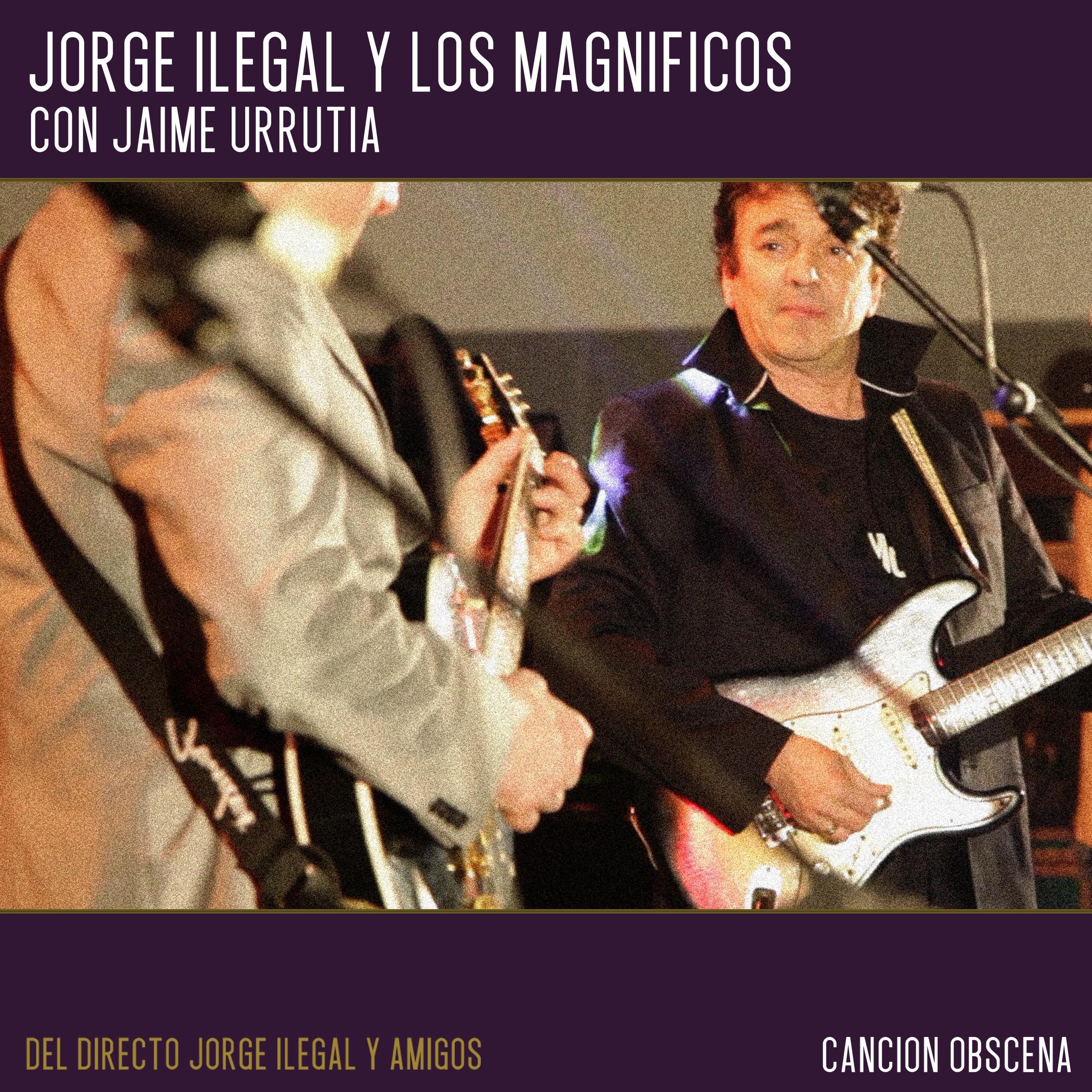Canción Obscena (Directo Jorge Ilegal y amigos)