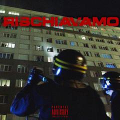 RISCHIAVAMO (feat. Pary)