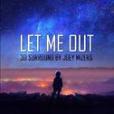 Let Me Out 3D Surround专辑