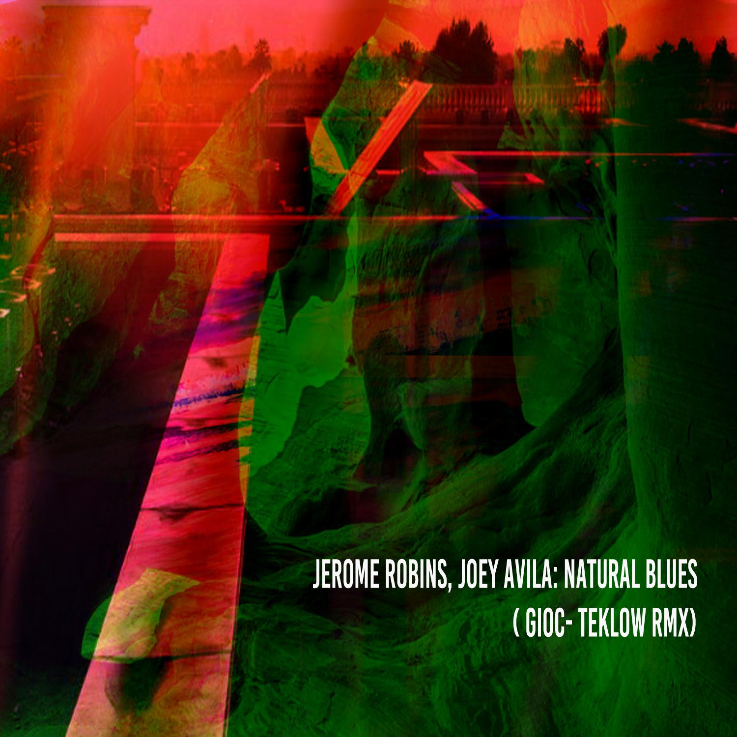 Joey Avila - Natural Blues ( Gioc - Teklow Rmx )