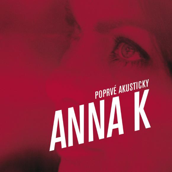 Anna K. - Nebe (pomala verze) (Live 2014)