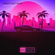 Drop That Bass