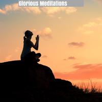 Glorious Meditations