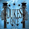 Dukes - Once