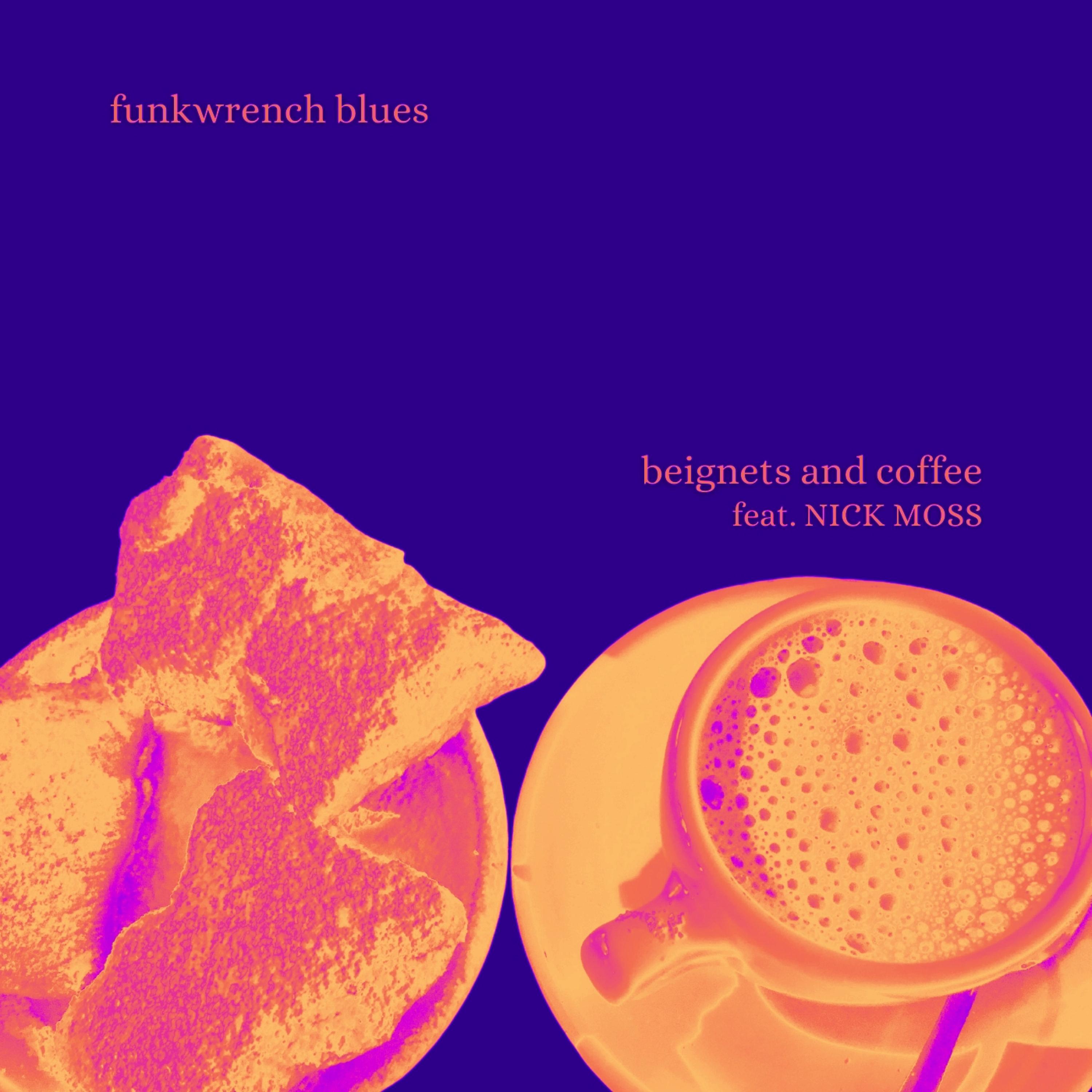 Beignets & Coffee (feat. Nick Moss)