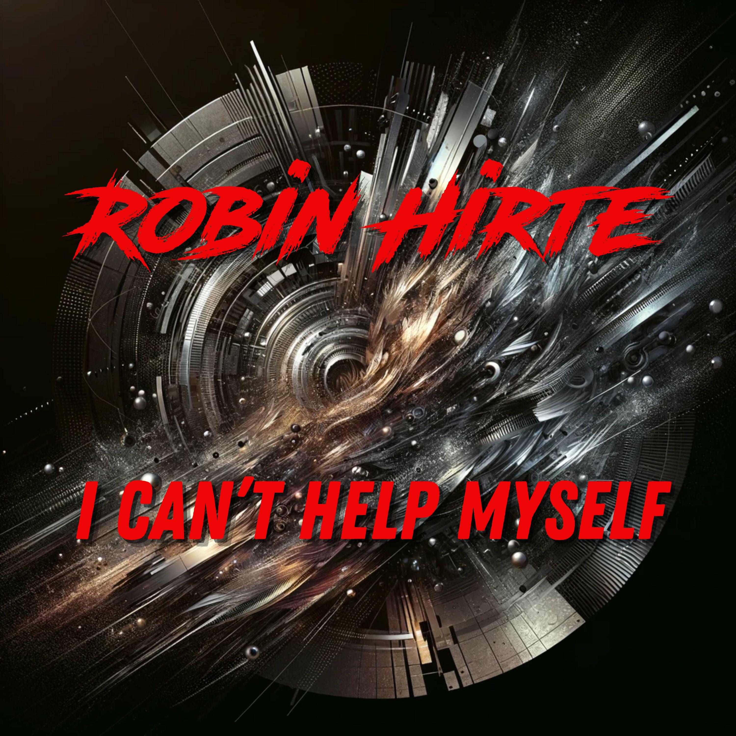 Robin Hirte - I Can't Help Myself (Extended Mix)