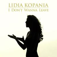 I Don t Wanna Leave - Lidia Kopania (Pol)