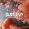 Rude Boy (Dripice Bootleg)专辑