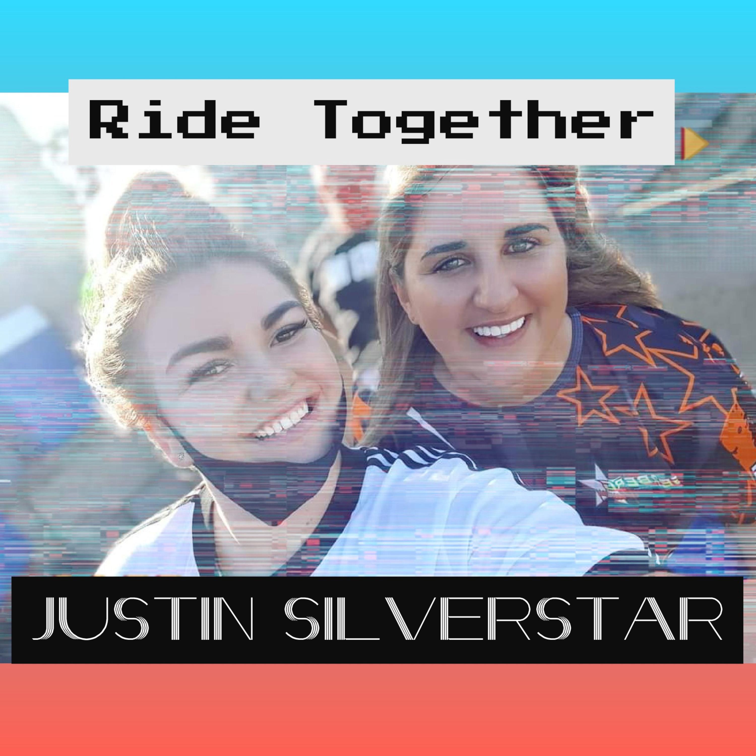 Justin Silverstar - Ride Together