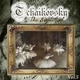 Tchaikovsky - The Essential, Vol. 5