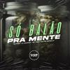 Dj Dédda - Só Balão pra Mente