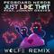 Just Like That (WOLFE Remix)专辑