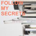 Follow my Secrets