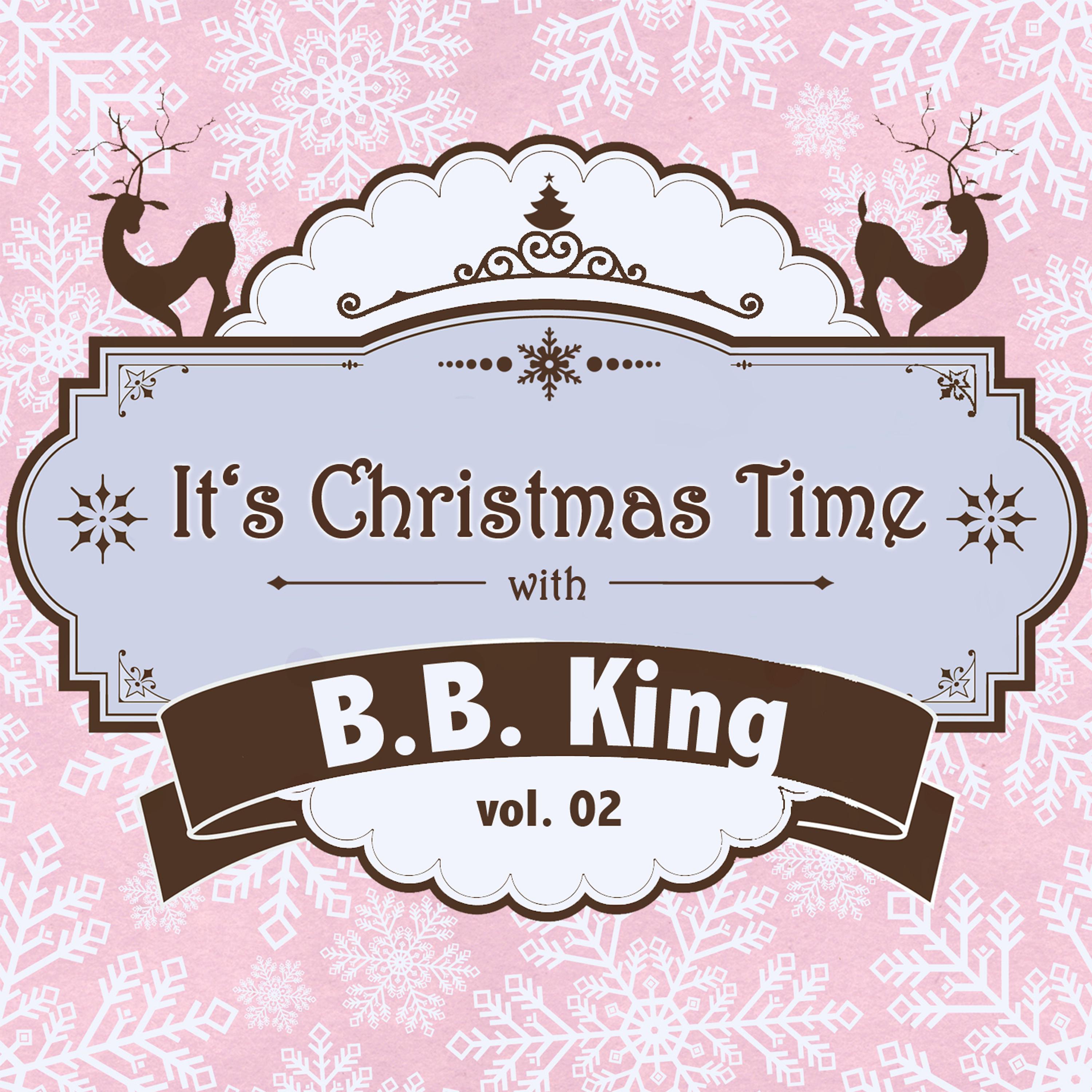 It's Christmas Time with B.B. King Vol. 02专辑