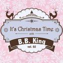 It's Christmas Time with B.B. King Vol. 02专辑