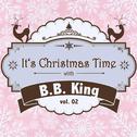 It's Christmas Time with B.B. King Vol. 02