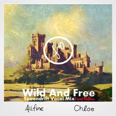 Wild and Free （Spoondrift Vocal Mix）