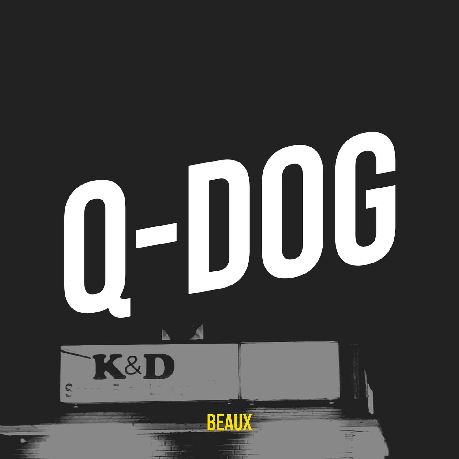 BEAUX - Q-Dog