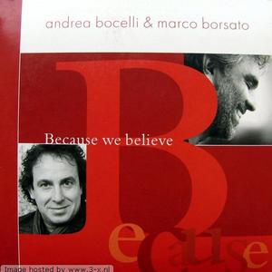 Because We Believe - Andrea Bocelli & Marco Borsato (PP Instrumental) 无和声伴奏 （降2半音）
