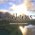 Sunburst(tropical remix)