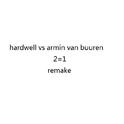 Hardwell vs Armin Van Buuren 2=1(remake)专辑