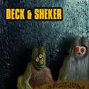 Deck & Sheker专辑