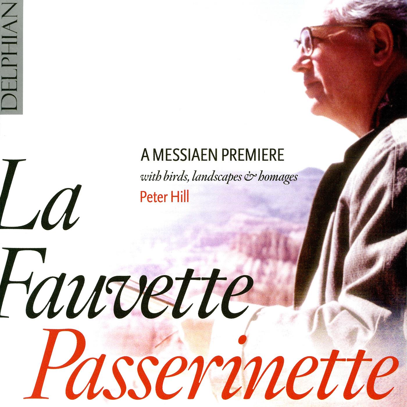 Piano Recital: Hill, Peter - RAVEL, M. / MESSIAEN, O. / STOCKHAUSEN, K. / ANDERSON, J. / BENJAMIN, G. / DUTILLEUX, H. (La Fauvette Passerinette)
