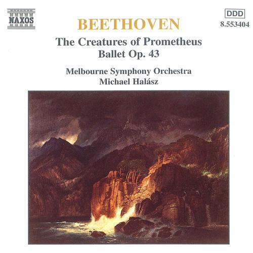 BEETHOVEN: Creatures of Prometheus (The), Op. 43