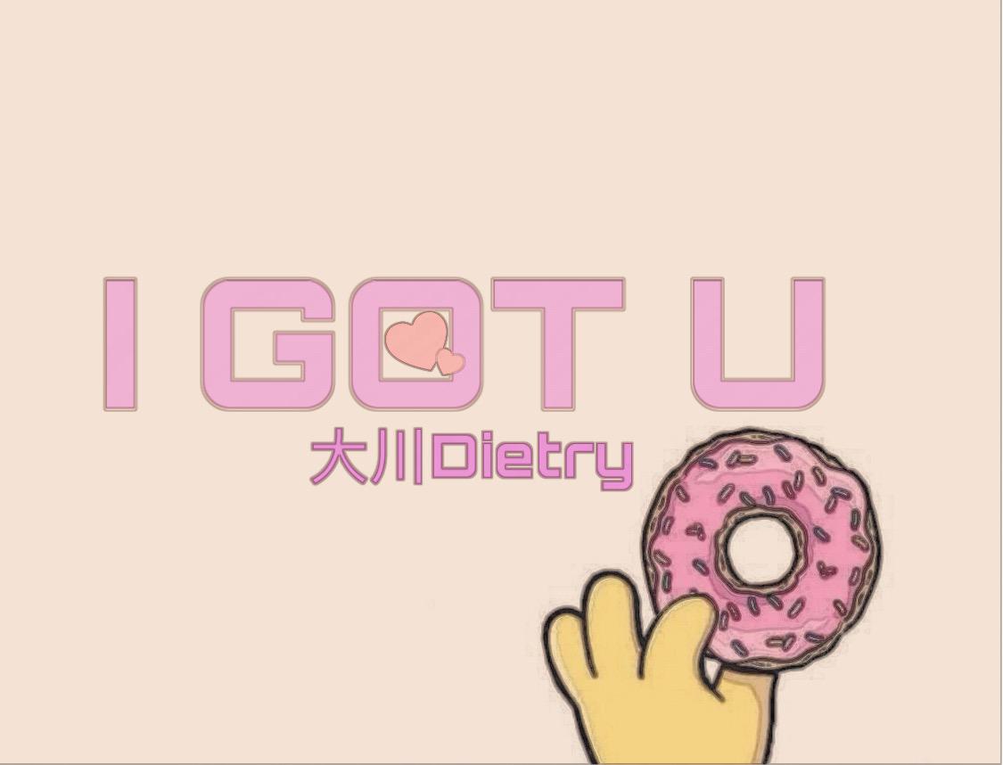 I GOT U