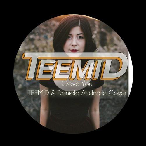 Crave You (TEEMID & Daniela Andrade Cover) 专辑