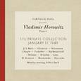 Vladimir Horowitz live at Carnegie Hall - Recital January 17, 1949: Bach, Clementi, Schumann, Chopin