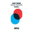 Juicy Music presents House Anthems, Vol. 4