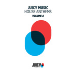 Juicy Music presents House Anthems, Vol. 4专辑