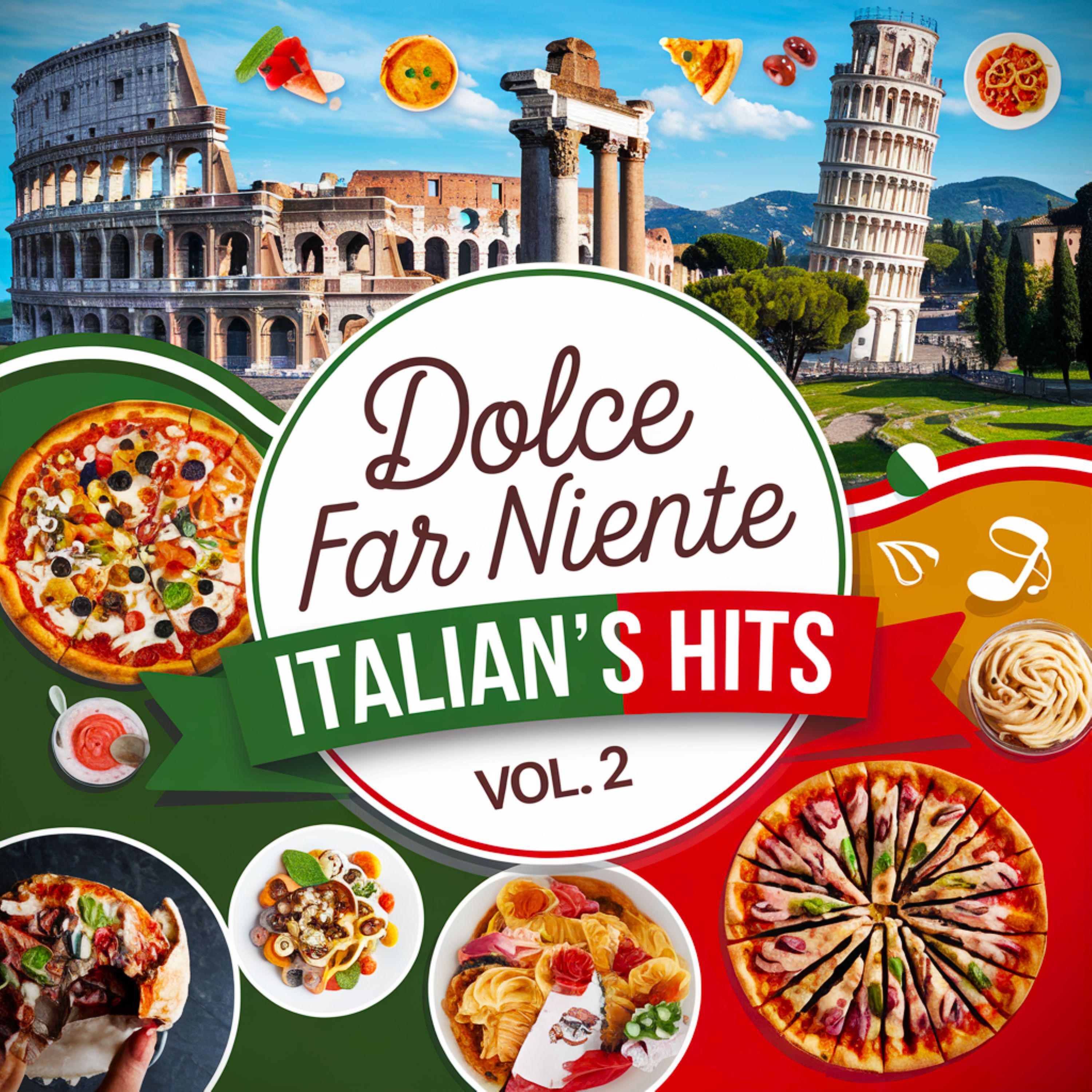 Dolce Far Niente Italian's Hits, Vol. 2 - La Dolce Vita Gangs - 专辑 - 网易云音乐