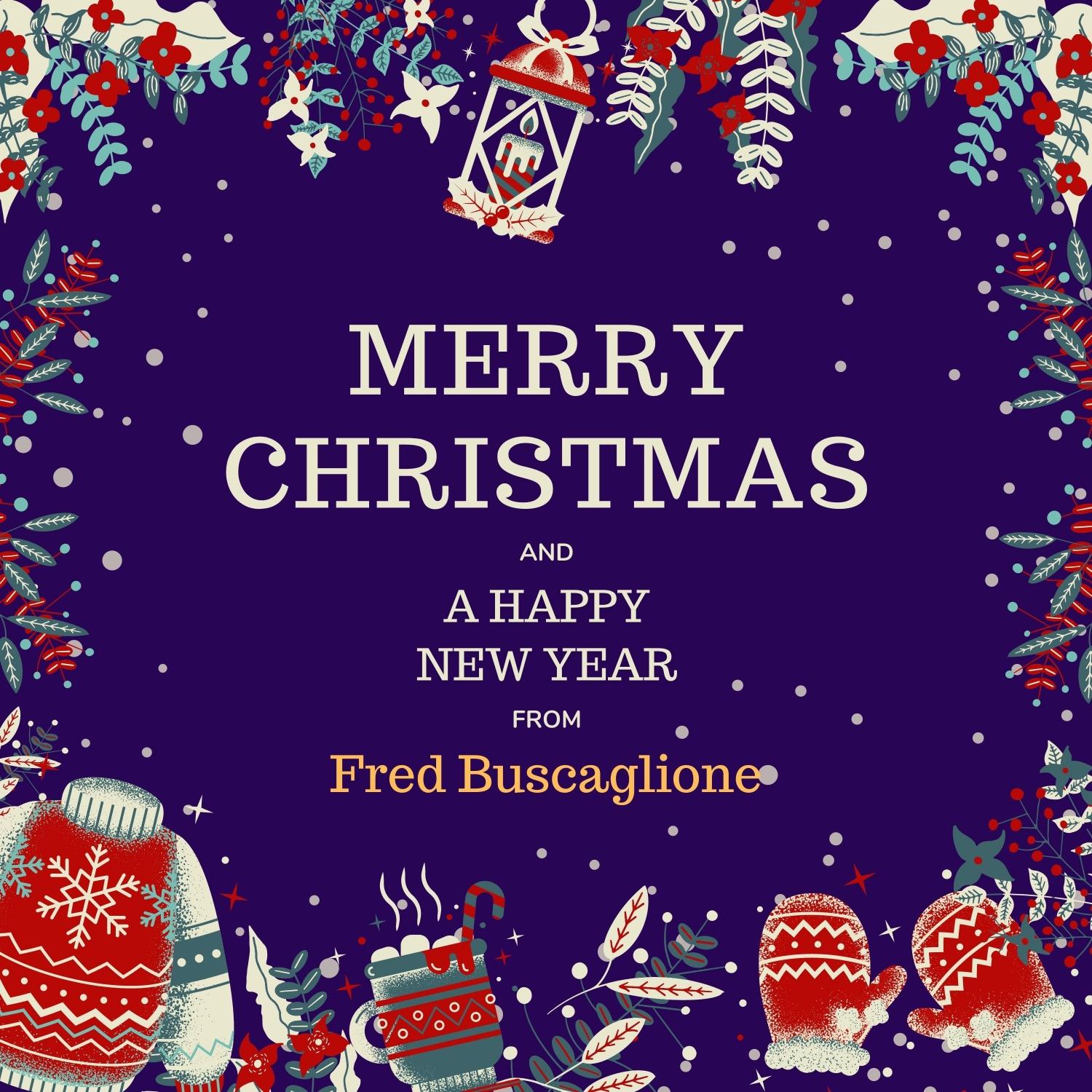 Merry Christmas and a Happy New Year from Fred Buscaglione