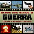 Recursos para Películas de Guerra. Sonidos y Ambientes Bélicos