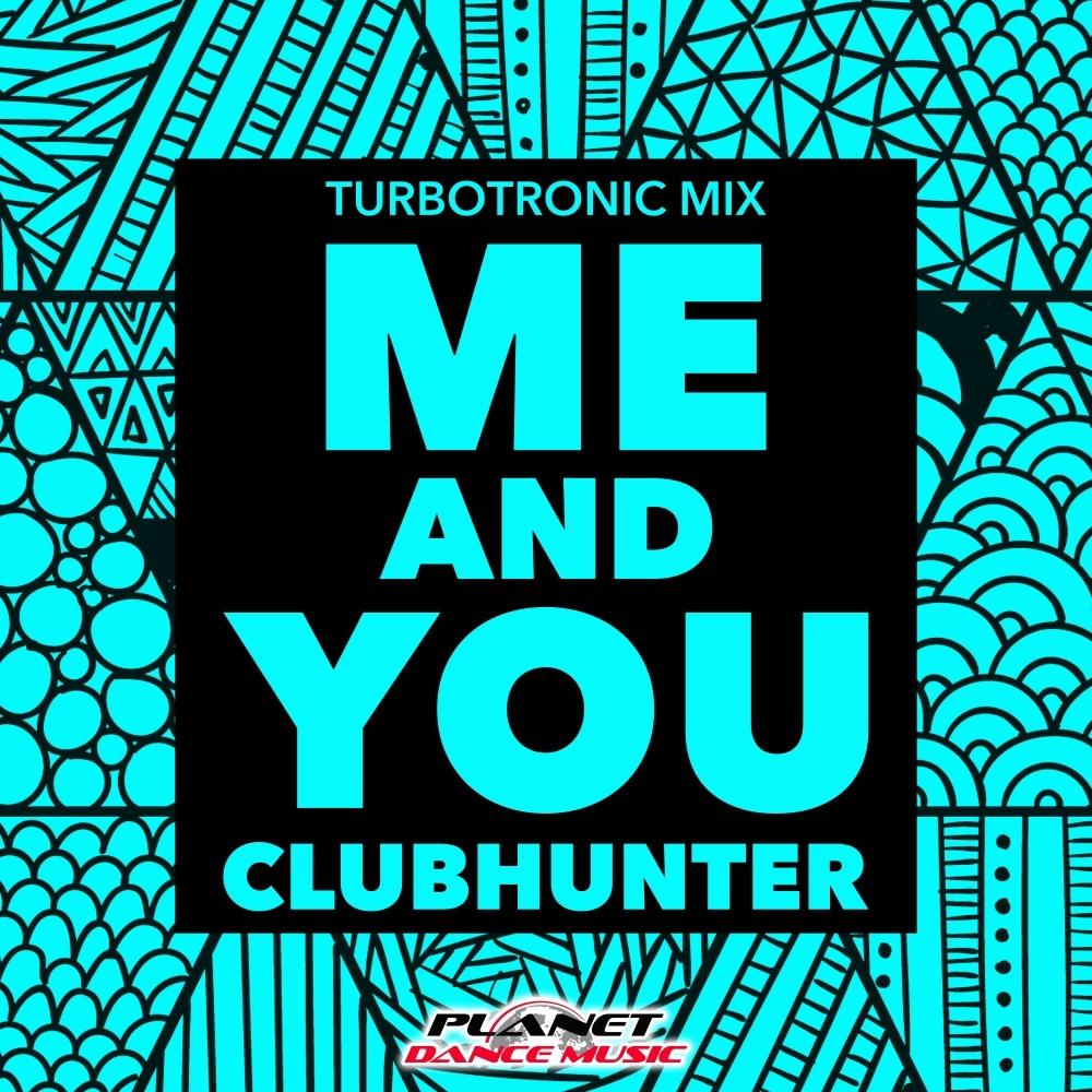 Me And You (Turbotronic Mix)