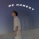 BE HONEST专辑