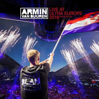 Armin Van Buuren Ultra Europe 2018