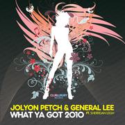 What Ya Got 2010 (feat. Sherridan Leigh) [Club Mix]