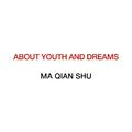 ABOUT YOUTH AND DREAMS