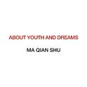 ABOUT YOUTH AND DREAMS专辑