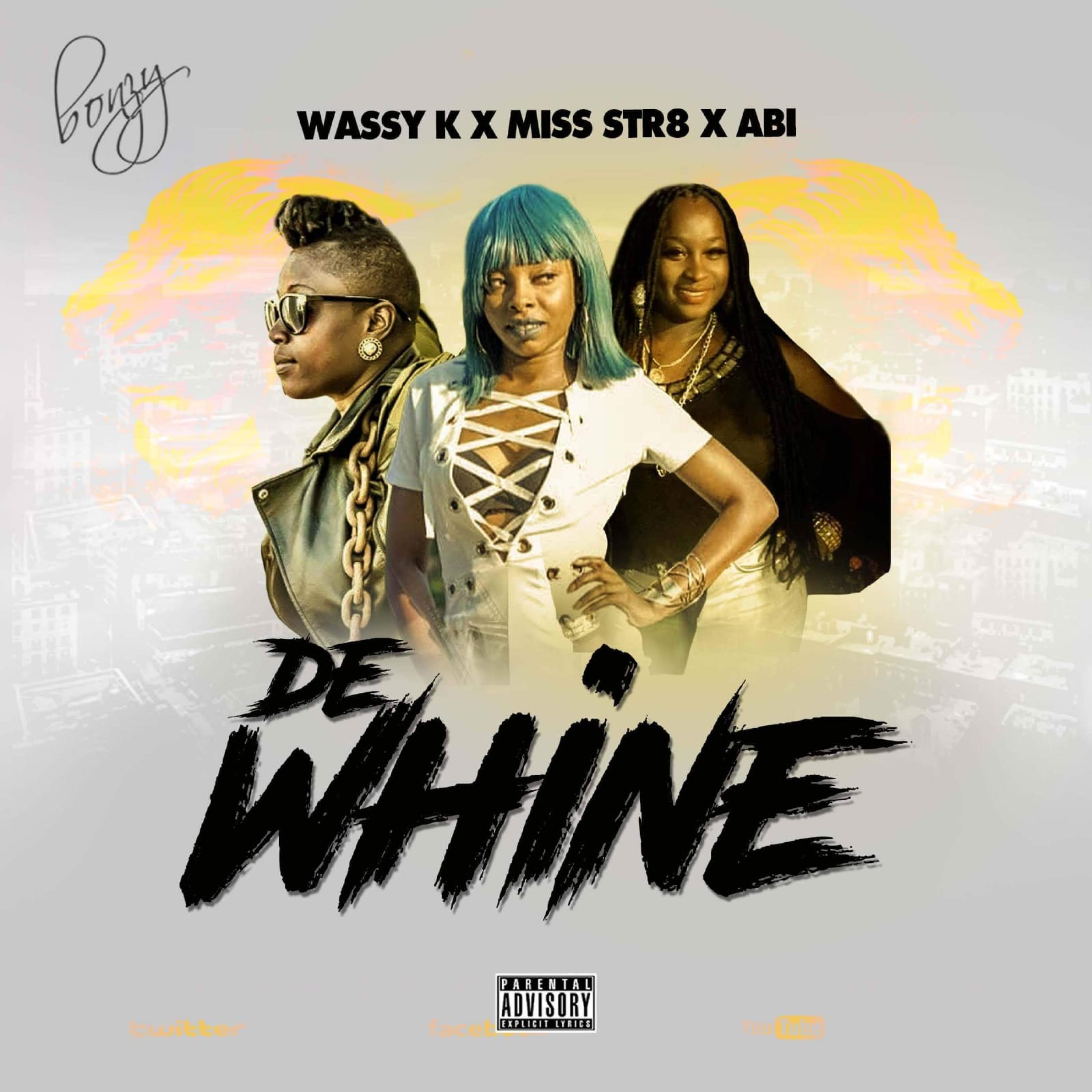 De Whine (feat. Wassy K & Abi)