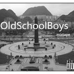 OldSchoolBoys（mixtape）专辑